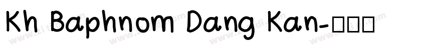Kh Baphnom Dang Kan字体转换